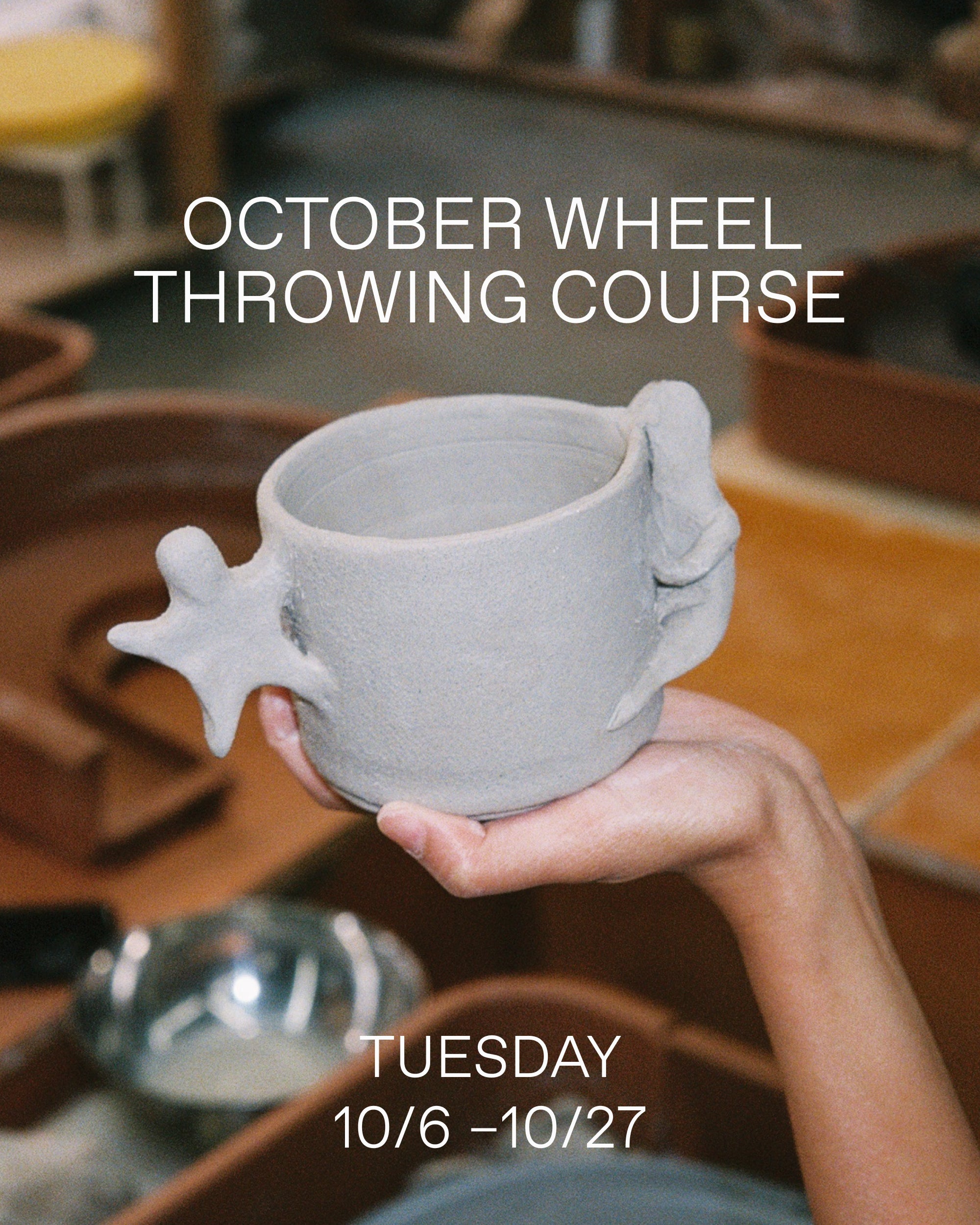 October Wheel Throwing Course